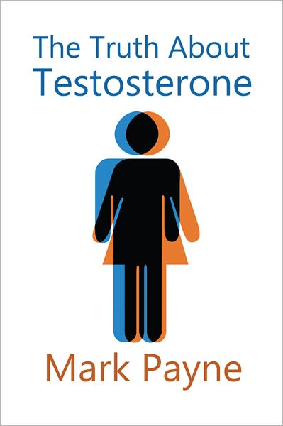 The Truth About Testosterone