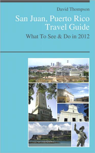San Juan, Puerto Rico Travel Guide - What To See & Do