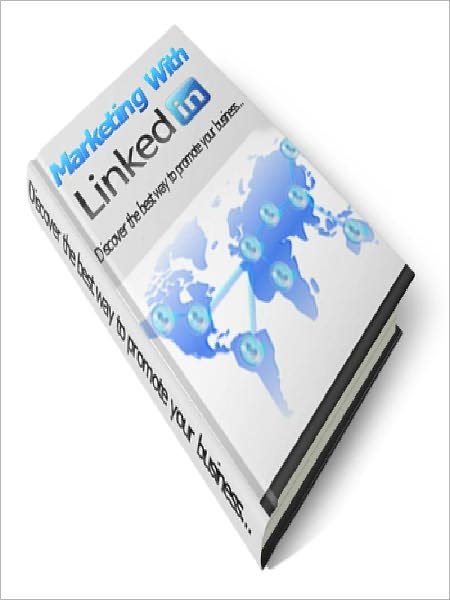 Marketing With LinkedIn - Discover the best very to promote your business