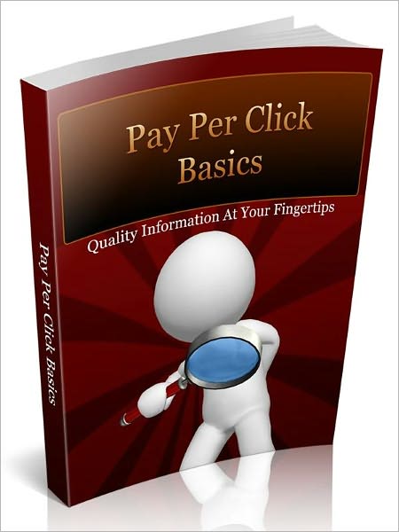Pay Per click Basics - Quality Information At Your Fingertips