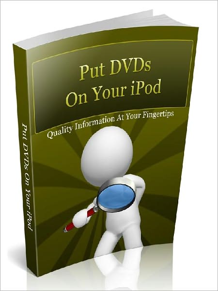Put DVDs On Your iPod - Quality Information At Your Fingertips