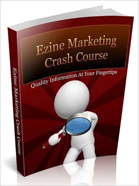 Ezine Marketing Crash Course - Quality Information At Your Fingertips
