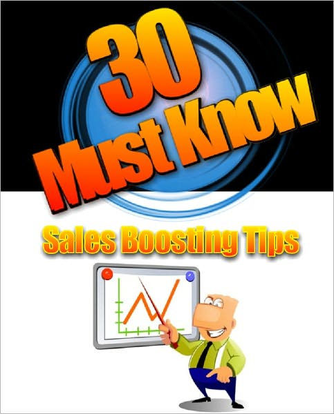 30 Must Know Sales Boosting Tips