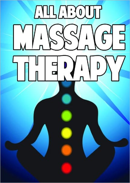 All About Massage Therapy