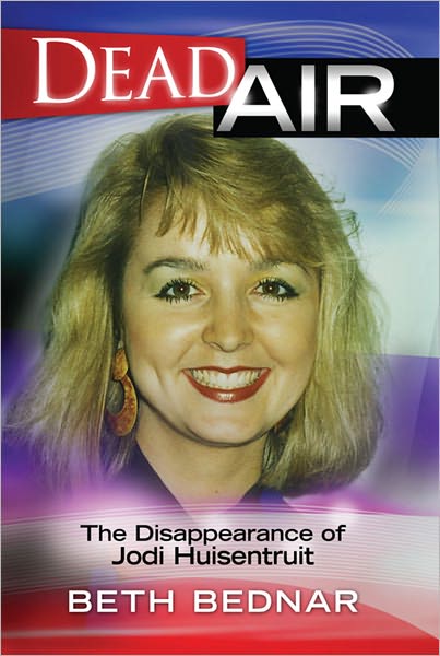 Dead Air: The Disappearance of Jodi Huisentruit