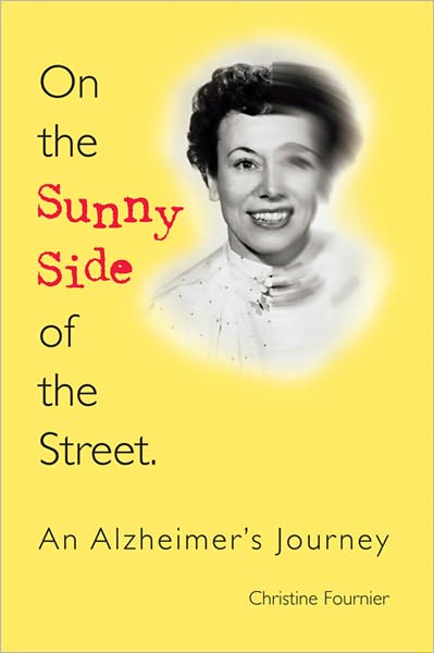 On the Sunny Side of the Street: An Alzheimer's Journey