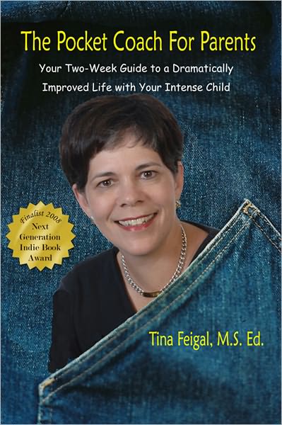 The Pocket Coach For Parents: Your Two-Week Guide to a Dramatically Improved Life with Your Intense Child