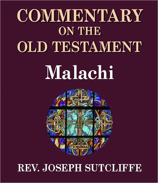 Sutcliffe's Commentary on the Old & New Testaments - Book of Malachi
