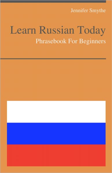 Learn Russian Today - Phrasebook for Beginners