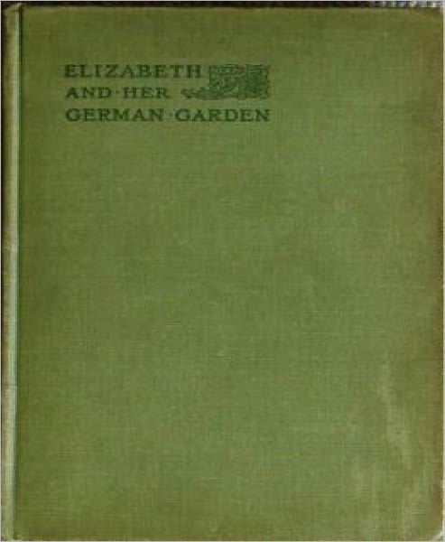 Elizabeth and Her German Garden