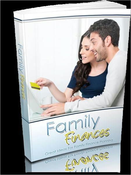 Family Finances - Great Ideas For Family Finance Planning