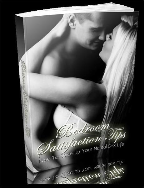 Make Love Sparkle - Tips How To Spice Up Your Marital Sex Life - Bedroom Satisfaction Tips