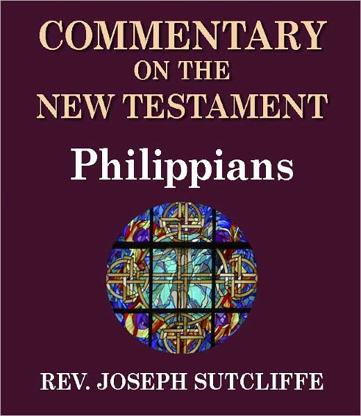 Sutcliffe's Commentary on the Old & New Testaments - Book of Philippians