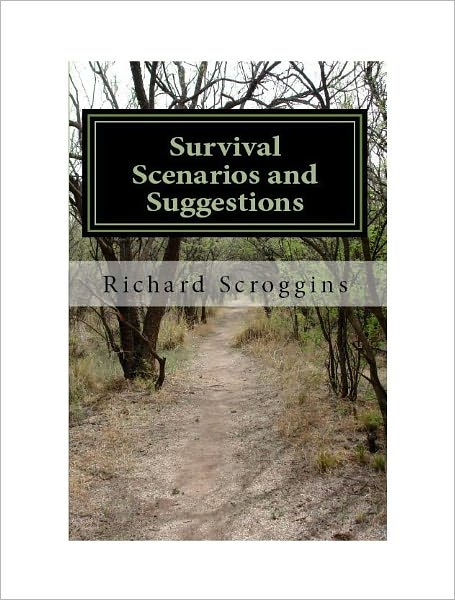 Survival Scenarios and Suggestions