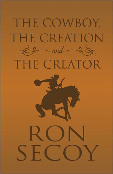 The Cowboy, the Creation and the Creator