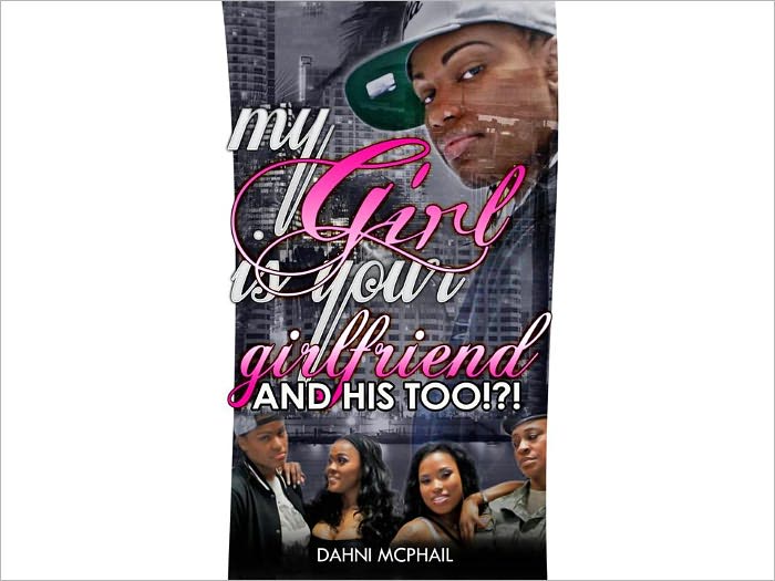 "My Girl Is Your Girlfriend...And His Too !?!