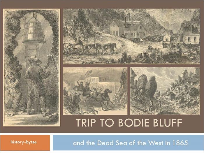 A Trip to Bodie Bluff and Mono Lake in 1865