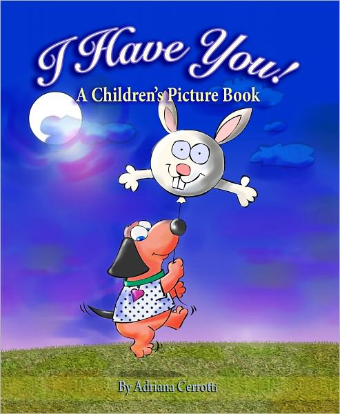 I Have You! (A Children's Picture Book)