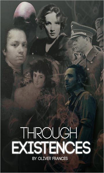 THROUGH EXISTENCES