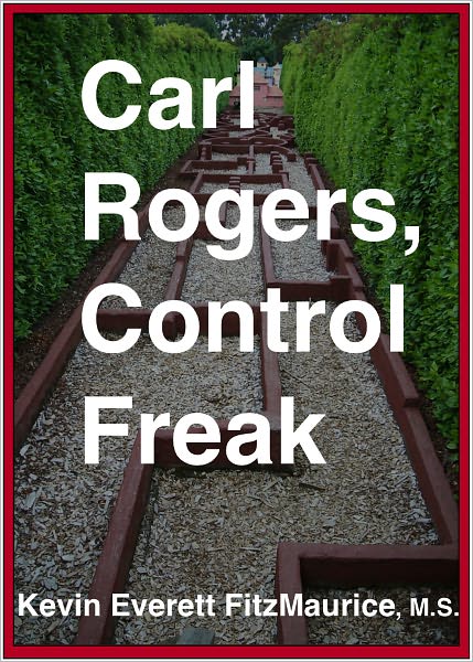 Carl Rogers, Control Freak
