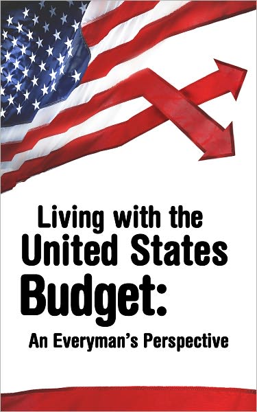 Living with The United States Budget: An Everyman's Perspective