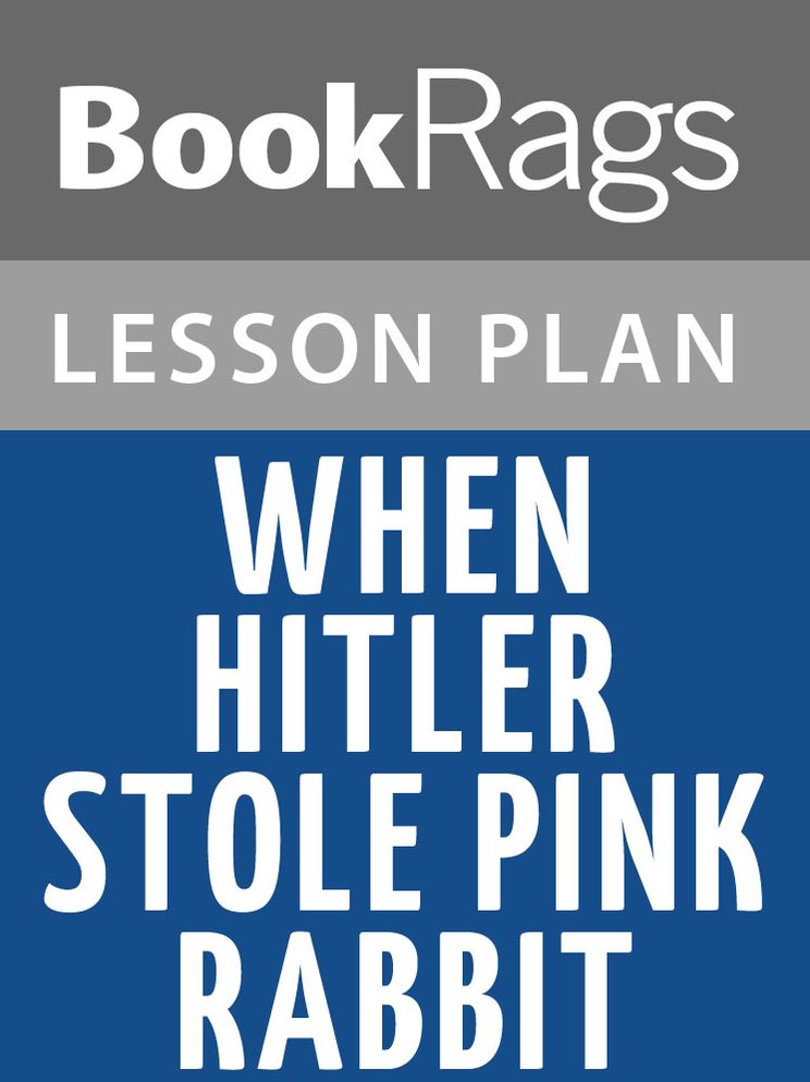 When Hitler Stole Pink Rabbit by Judith Kerr Lesson Plans