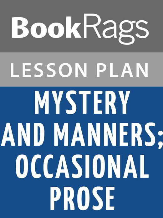 Mystery and Manners; Occasional Prose by Flannery O'Connor Lesson Plans