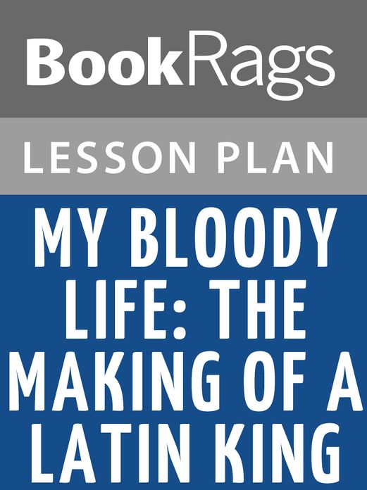 My Bloody Life by Reymundo Sanchez Lesson Plans