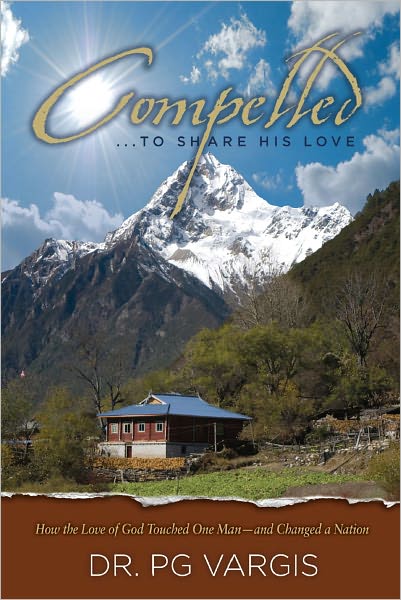 Compelled...to Share His Love: How the Love of God Touched One Man and Changed a Nation