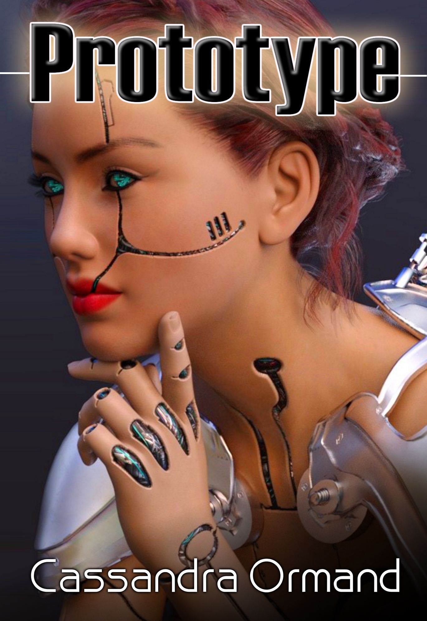 Prototype: Sexy Science Fiction Cyberpunk Thriller Romance