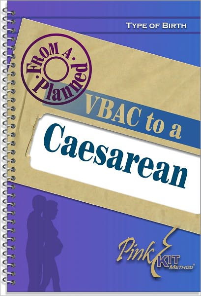 Type of Birth: From a Planned VBAC to a Caesarean