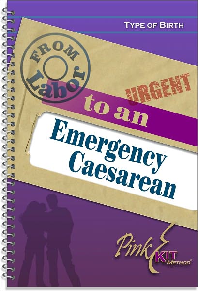 Type of Birth: From Labor to an Emergency Caesarean