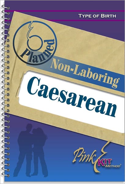 Type of Birth: Planned, Non-Laboring Caesareans