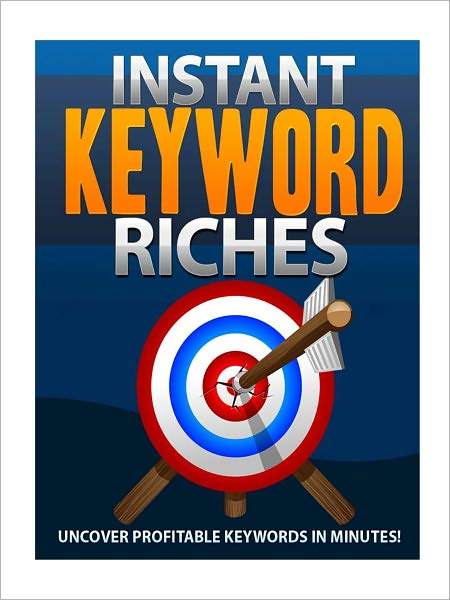 Instant Keyword Riches