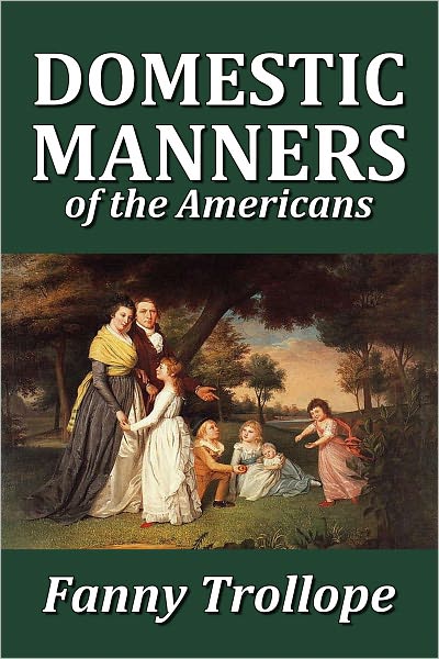 Domestic Manners of the Americans