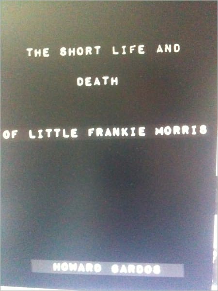 The Short Life and Death of Little Frankie Morris
