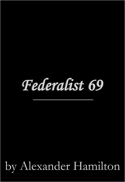 Federalist 69