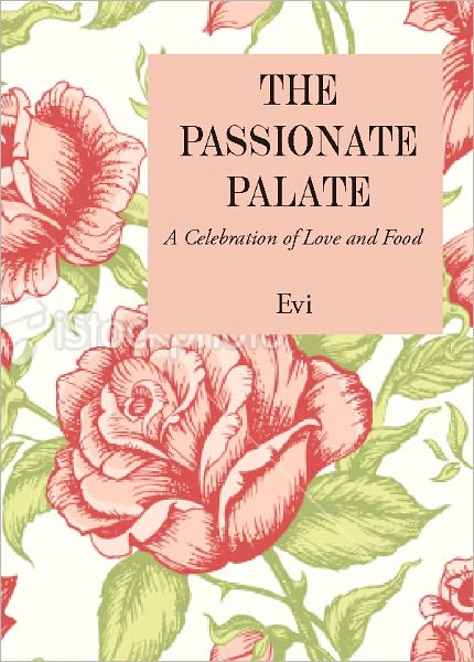 The Passionate Palate: A Celebration of Love and Food