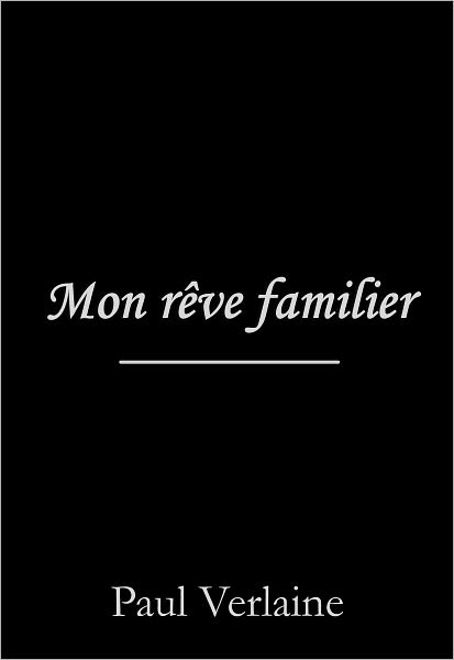 Mon r&ecirc;ve familier