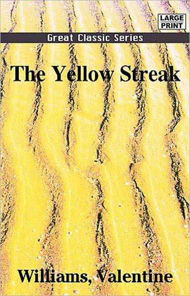 The Yellow Streak: A Mystery/Detective, Pulp, Espionage Classic By Valentine Williams! AAA+++