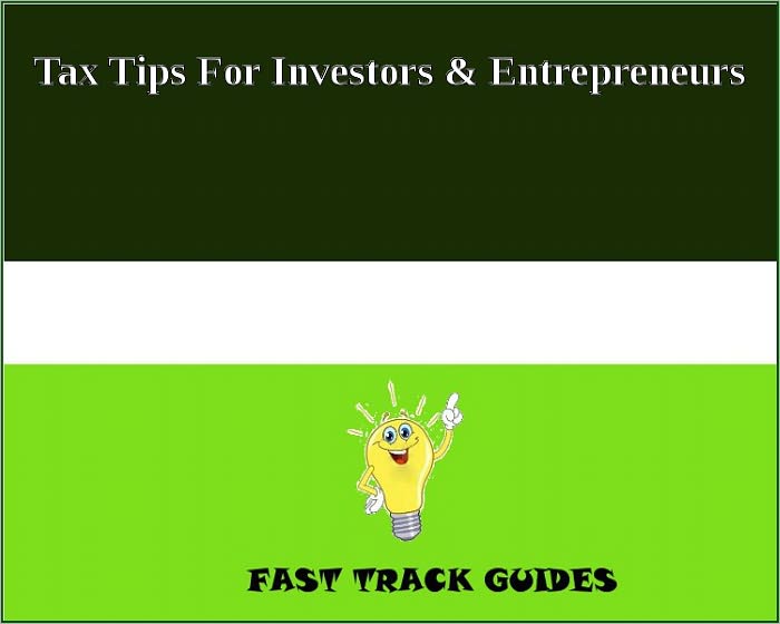 Tax Tips For Investors & Entrepreneurs