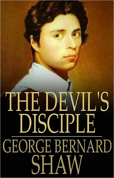 The Devil's Disciple: A Drama, War Classic By George Bernard Shaw! AAA+++