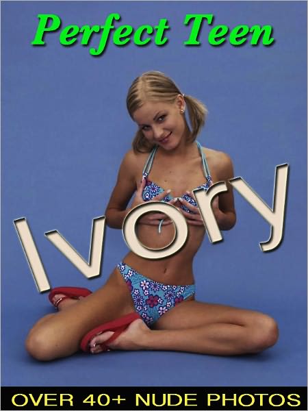 Ivory - Teen Beauty (Nude Women Photos)