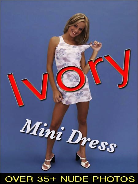 Ivory - Mini Dress (Nude Women Photos)