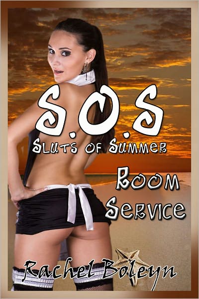 Sluts of Summer: Room Service (S.O.S #1)