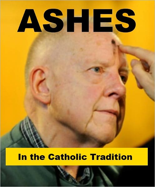 Ashes in the Catholic Tradition