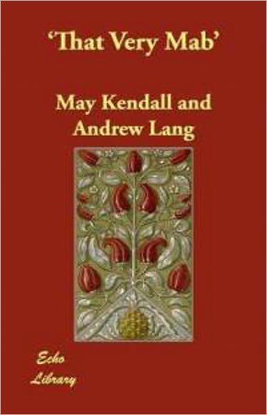 'That Very Mab': A Fiction and Literature Classic By Andrew Lang! AAA+++