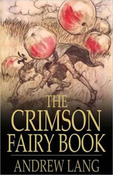 The Crimson Fairy Book: A Young Readers, Fantasy Classic By Andrew Lang! AAA+++