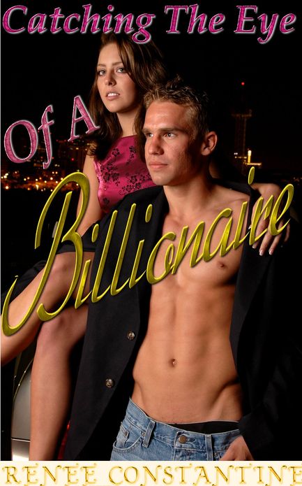 Catching the Eye of a Billionaire (Billionaire Erotica)