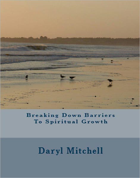 Breaking Down Barriers To Spiritual Growth